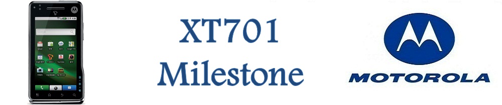 XT701 MILESTONE